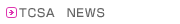 TCSA NEWS